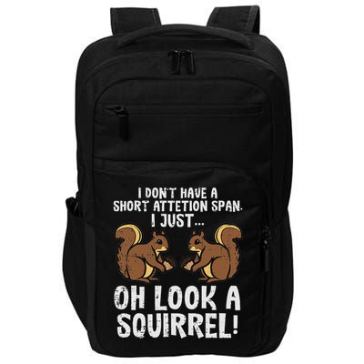 Dont Have Short Attention Span Look Squirrel Impact Tech Backpack