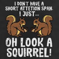 Dont Have Short Attention Span Look Squirrel Beanie