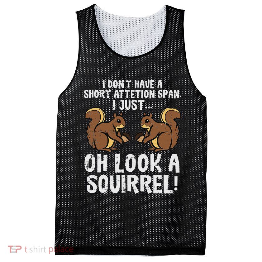 Dont Have Short Attention Span Look Squirrel Mesh Reversible Basketball Jersey Tank
