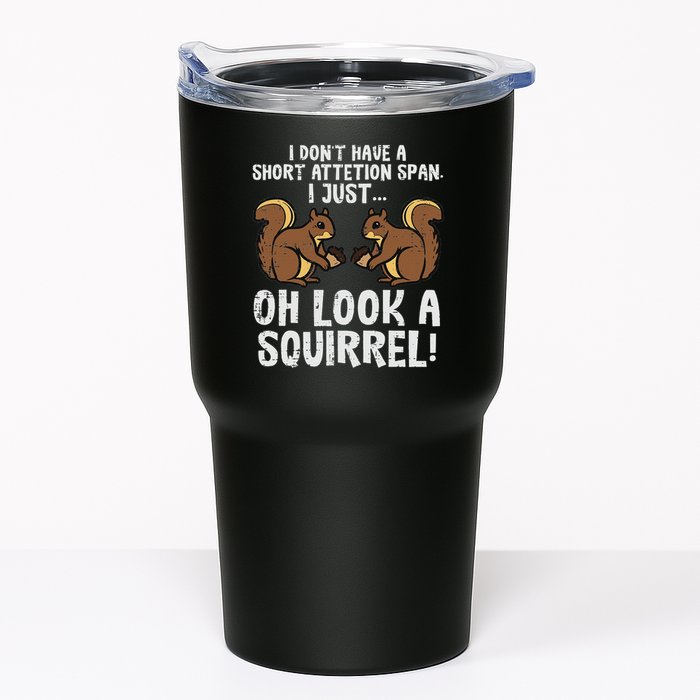 Dont Have Short Attention Span Look Squirrel Tumbler