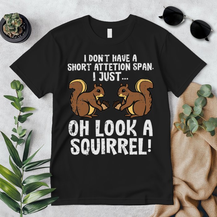 Dont Have Short Attention Span Look Squirrel Premium T-Shirt