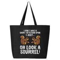 Dont Have Short Attention Span Look Squirrel 25L Jumbo Tote