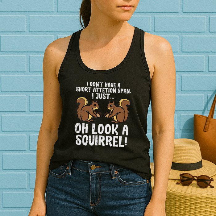 Dont Have Short Attention Span Look Squirrel Womens Tank Top