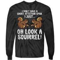 Dont Have Short Attention Span Look Squirrel Tie-Dye Long Sleeve Shirt