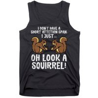 Dont Have Short Attention Span Look Squirrel Tank Top