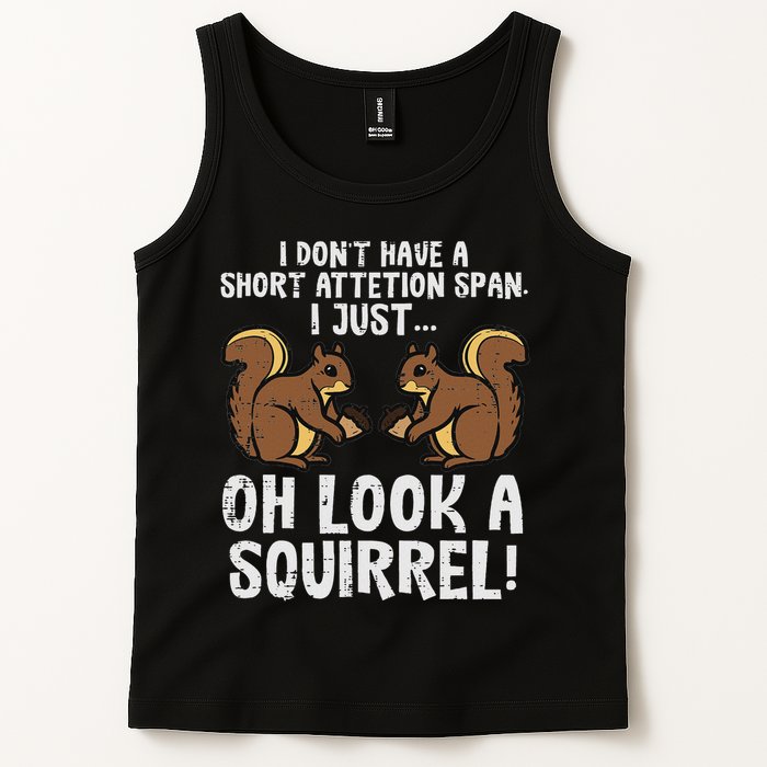 Dont Have Short Attention Span Look Squirrel Tank Top