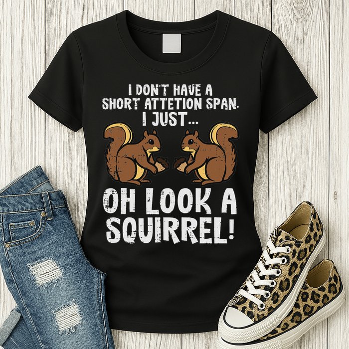 Dont Have Short Attention Span Look Squirrel Womens T-Shirt