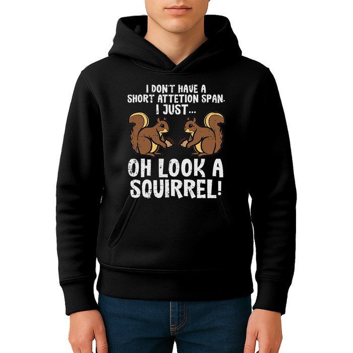 Dont Have Short Attention Span Look Squirrel Kids Hoodie