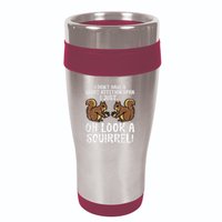 Dont Have Short Attention Span Look Squirrel 16oz Travel Tumbler