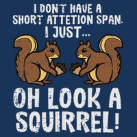 Dont Have Short Attention Span Look Squirrel Infant Baby Jersey Bodysuit