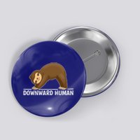 Downward Hu Sloth Gift Button