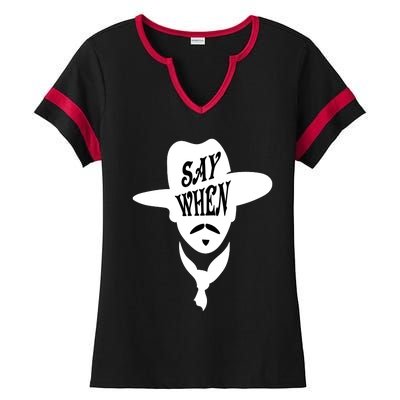 Doc Holliday Say When Ladies Halftime Notch Neck Tee