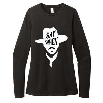 Doc Holliday Say When Womens CVC Long Sleeve Shirt