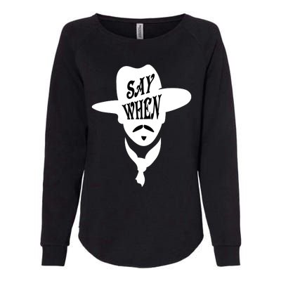 Doc Holliday Say When Womens California Wash Sweatshirt