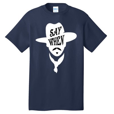 Doc Holliday Say When Tall T-Shirt