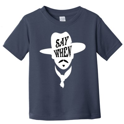 Doc Holliday Say When Toddler T-Shirt