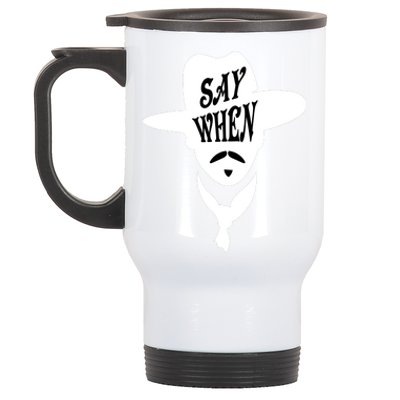 Doc Holliday Say When Stainless Steel Travel Mug