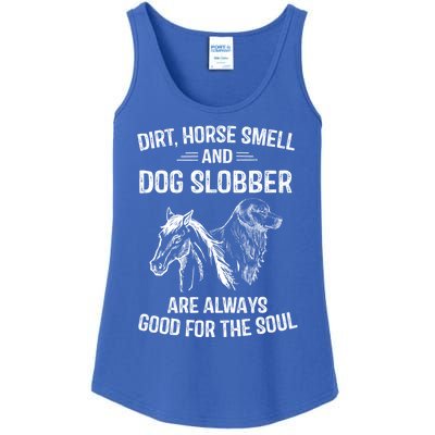 Dirt Horse Smell And Dog Slobber Funny Gift Unique Meaningful Gift Ladies Essential Tank