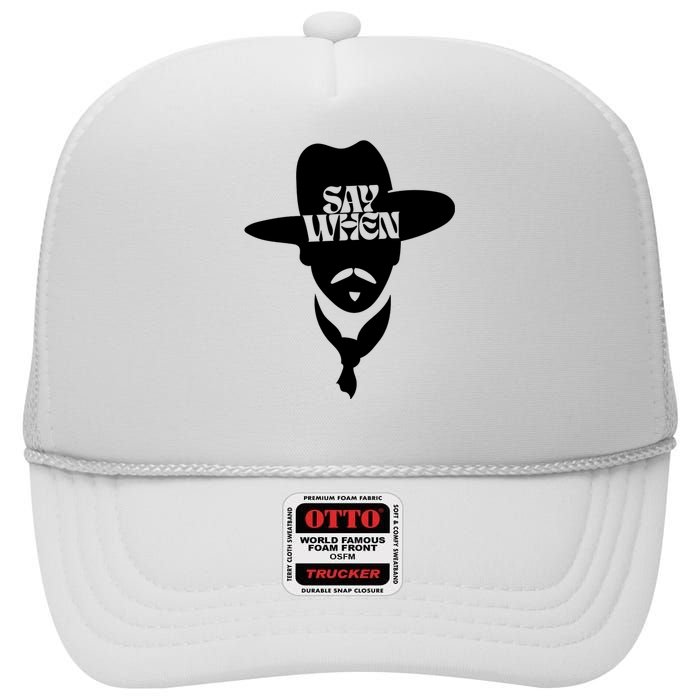 Doc Holliday Say When High Crown Mesh Back Trucker Hat