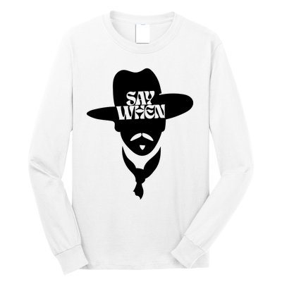 Doc Holliday Say When Long Sleeve Shirt