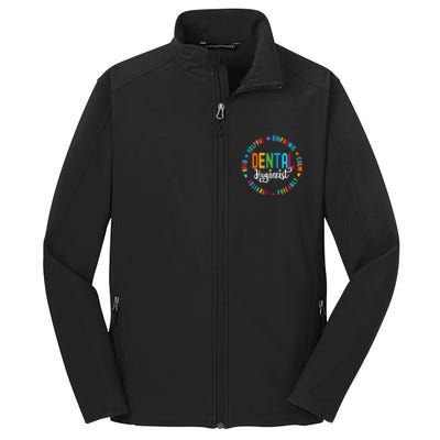 Dental Hygienist Squad Appreciation Week Healthcare Dental Gift Core Soft Shell Jacket