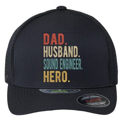 Dad Husband Sound Engineer Hero Great Gift Flexfit Unipanel Trucker Cap