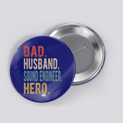 Dad Husband Sound Engineer Hero Great Gift Button