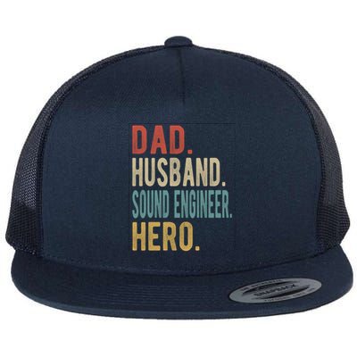 Dad Husband Sound Engineer Hero Great Gift Flat Bill Trucker Hat