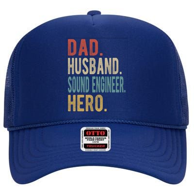 Dad Husband Sound Engineer Hero Great Gift High Crown Mesh Back Trucker Hat