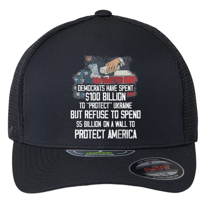 Democrats Have Spent $100 Billion To Protect Ukraine Flexfit Unipanel Trucker Cap