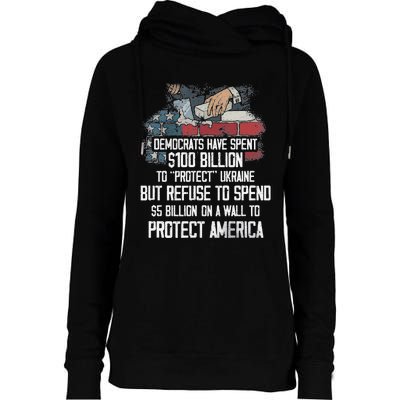 Democrats Have Spent $100 Billion To Protect Ukraine Womens Funnel Neck Pullover Hood