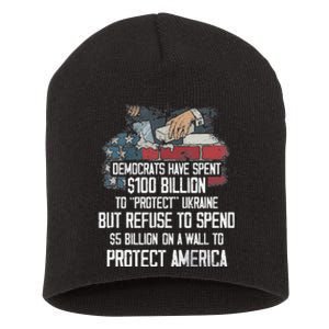 Democrats Have Spent $100 Billion To Protect Ukraine Short Acrylic Beanie