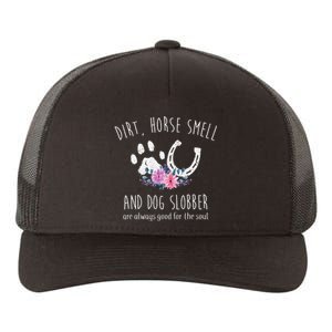 Dirt Horse Smell And Dog Slobber Horse Lover Yupoong Adult 5-Panel Trucker Hat