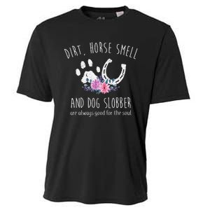 Dirt Horse Smell And Dog Slobber Horse Lover Cooling Performance Crew T-Shirt