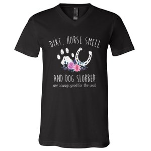 Dirt Horse Smell And Dog Slobber Horse Lover V-Neck T-Shirt