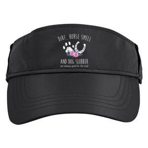 Dirt Horse Smell And Dog Slobber Horse Lover Adult Drive Performance Visor