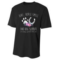 Dirt Horse Smell And Dog Slobber Horse Lover Performance Sprint T-Shirt