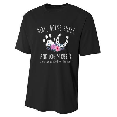 Dirt Horse Smell And Dog Slobber Horse Lover Performance Sprint T-Shirt