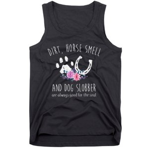 Dirt Horse Smell And Dog Slobber Horse Lover Tank Top