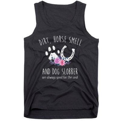 Dirt Horse Smell And Dog Slobber Horse Lover Tank Top