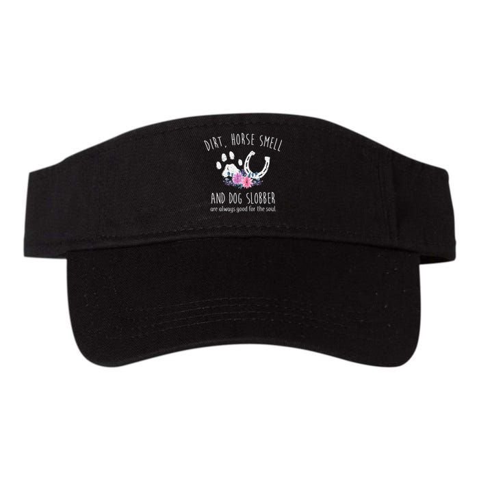 Dirt Horse Smell And Dog Slobber Horse Lover Valucap Bio-Washed Visor