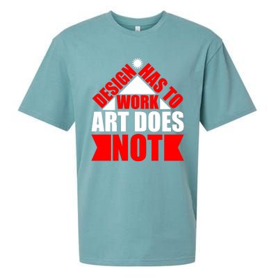 Design Has To Work Art Does Not Sueded Cloud Jersey T-Shirt