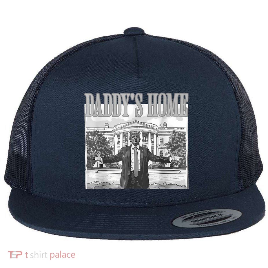 Daddys Home Trump 2024 Maga 2024 Trump Return 45 Sweat Flatbill Hat