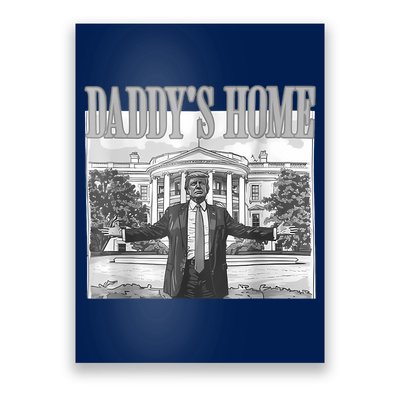 Daddys Home Trump 2024 Maga 2024 Trump Return 45 Sweat Poster
