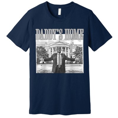 Daddys Home Trump 2024 Maga 2024 Trump Return 45 Sweat Premium T-Shirt