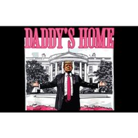 DaddyS Home Trump 2024 Bumper Sticker