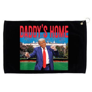 Daddys Home Trump Trump 2024 Take America Back Grommeted Golf Towel