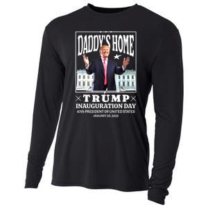 Daddys Home Trump Inauguration Day 2025 Memorabilia Cooling Performance Long Sleeve Crew