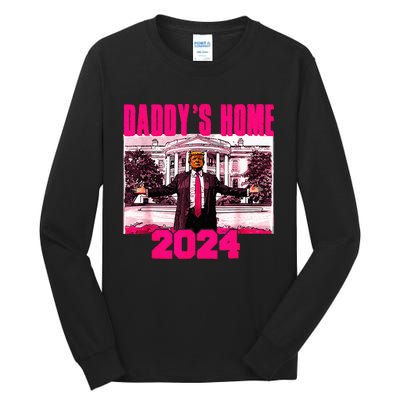 DaddyS Home Trump Pink 2024 Take America Back 2024 Tall Long Sleeve T-Shirt