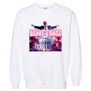 Daddy Home Trump 2024 Republican Gift Garment-Dyed Sweatshirt